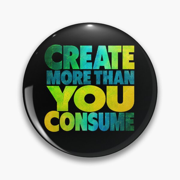 Item preview, Create More Than You Consume – Creator Mindset Quote designed and sold by the-dovlat.