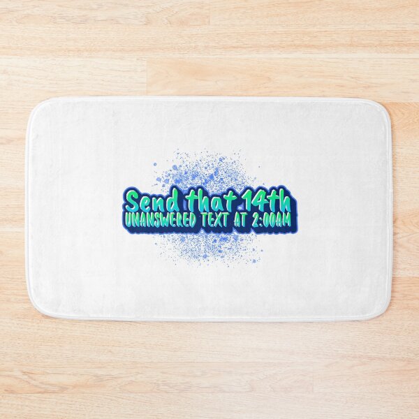 Item preview, Send that 14th unanswered text at 2:00am designed and sold by CreationsbYKz.