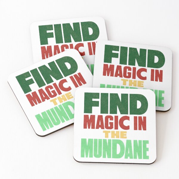 Item preview, Find Magic in the Mundane – Everyday Mindfulness Quote designed and sold by the-dovlat.