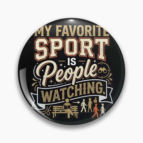 Item preview, My Favorite Sport Is People Watching Funny Humor designed and sold by DuckOddity.