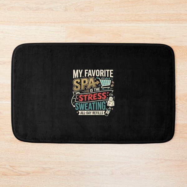 Item preview, My Favorite Spa Is Stress Sweating Burnout Humor designed and sold by DuckOddity.