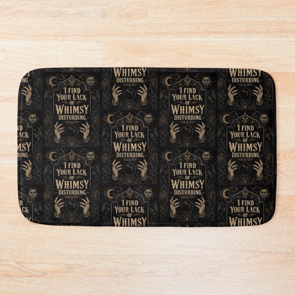 Item preview, I Find Your Lack of Whimsy Disturbing 5 designed and sold by Positive&FunnyThings.