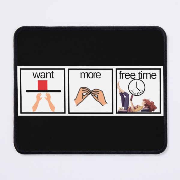 Item preview, Funny Special Education AAC Design Want More Free Time designed and sold by Not A Typical  Teacher.