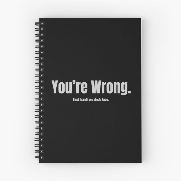 Item preview, You'Re Wrong designed and sold by nayomi-hassell.