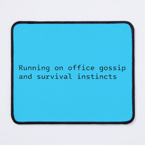 Item preview, Running on Office Gossip and Survival Instincts - Funny Quote designed and sold by hhells.