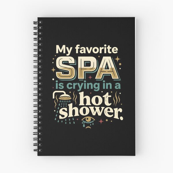 Item preview, My Favorite Spa Is Crying In A Hot Shower Relatable designed and sold by DuckOddity.