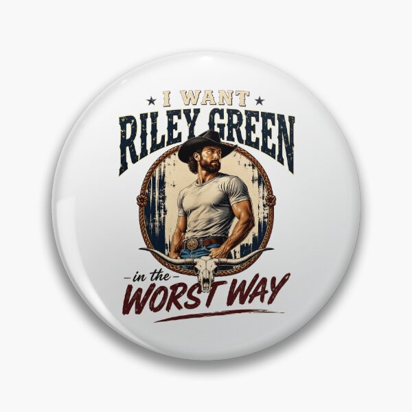 Item preview, I Want Riley Green In The Worst Way designed and sold by PopArt-Potion.
