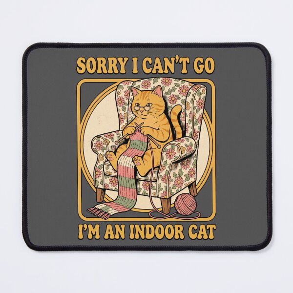 Item preview, Sorry I can't go I'm an indoor cat designed and sold by TheSamuraiCat.