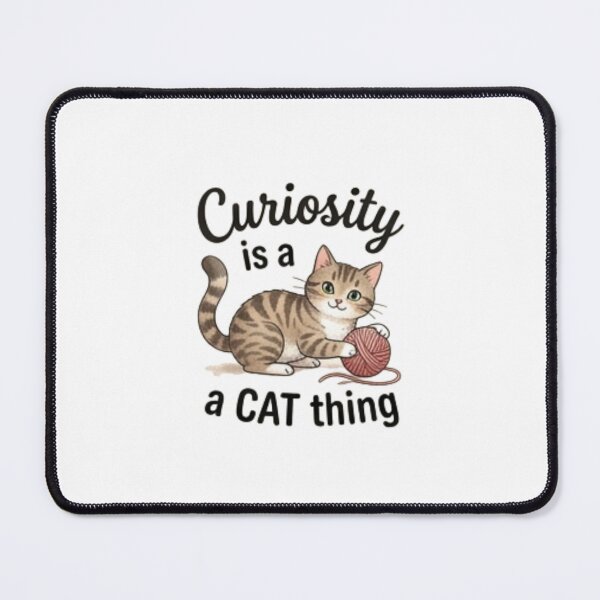 Item preview, Curiosity Is a Cat Thing — Cute Cat Lover Design designed and sold by Tipsy24.