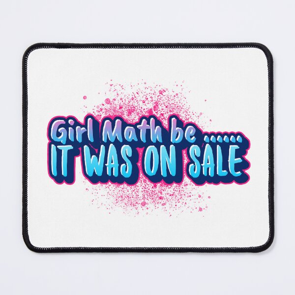 Item preview, Girl Math be...... It was on Sale designed and sold by CreationsbYKz.