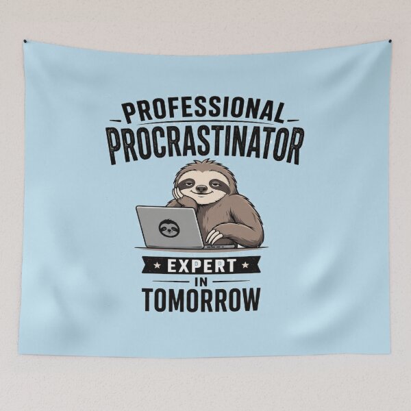 Item preview, Professional Procrastinator Expert In Tomorrow Sloth designed and sold by FABIOLA1970.