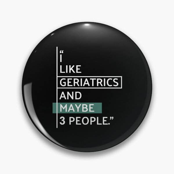 Item preview, I Like Geriatrics designed and sold by MaryAller.
