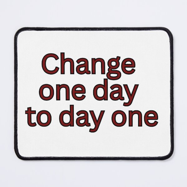 Item preview, Change One Day to Day One – Motivational Quote designed and sold by Omer's store.