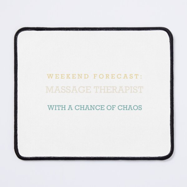 Item preview, Weekend Forecast: Massage Therapist With A Chance Of Chaos - Massage Therapist designed and sold by RetroThreadWorks.