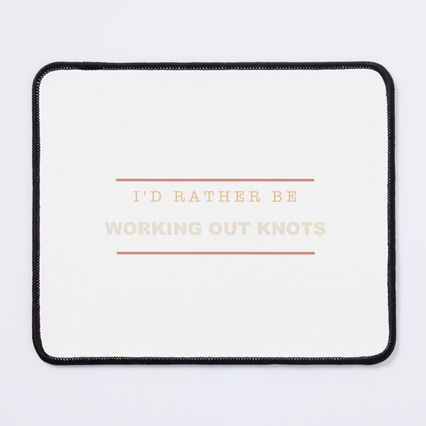 Item preview, I'd Rather Be Working Out Knots - Massage Therapist designed and sold by RetroThreadWorks.