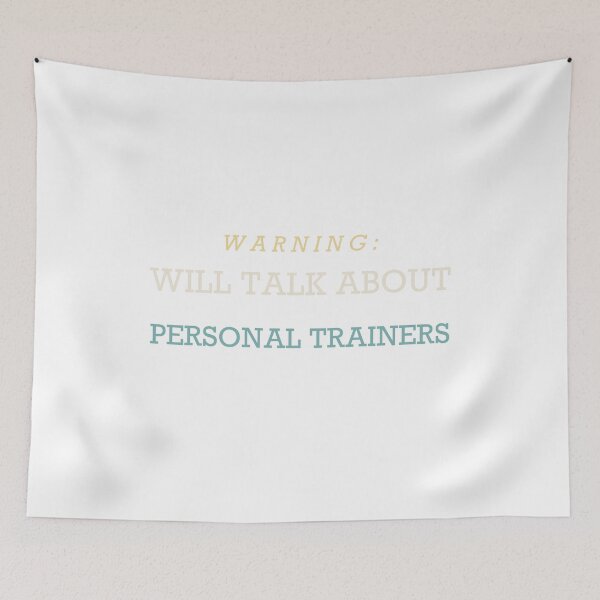 Item preview, Warning: Will Talk About Personal Trainers - Personal Trainer designed and sold by RetroThreadWorks.