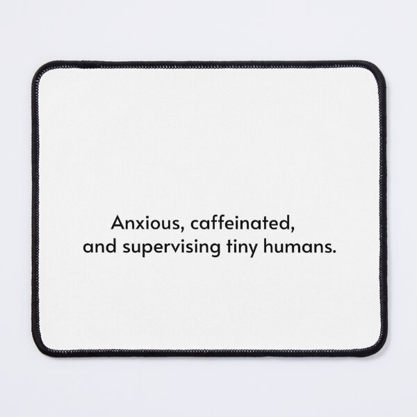 Item preview, Anxious Caffeinated & Supervising Tiny Humans, Funny Nanny Shirt designed and sold by By The Moon.
