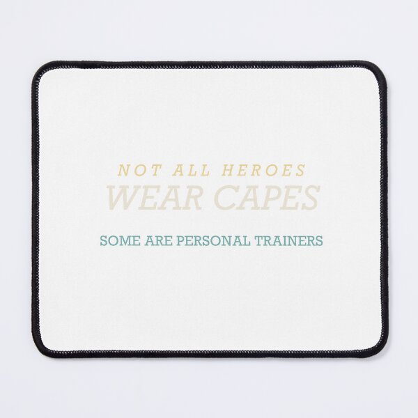 Item preview, Not All Heroes Wear Capes Some Are Personal Trainers - Personal Trainer designed and sold by RetroThreadWorks.