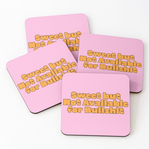 Item preview, Sweet But Not Available for Bullshit designed and sold by jianina-alondra.