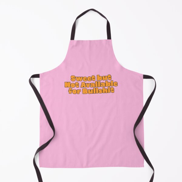 Item preview, Sweet But Not Available for Bullshit designed and sold by jianina-alondra.