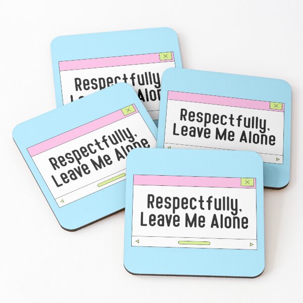 Item preview, Respectfully Leave Me Alone Introvert Quote designed and sold by jianina-alondra.