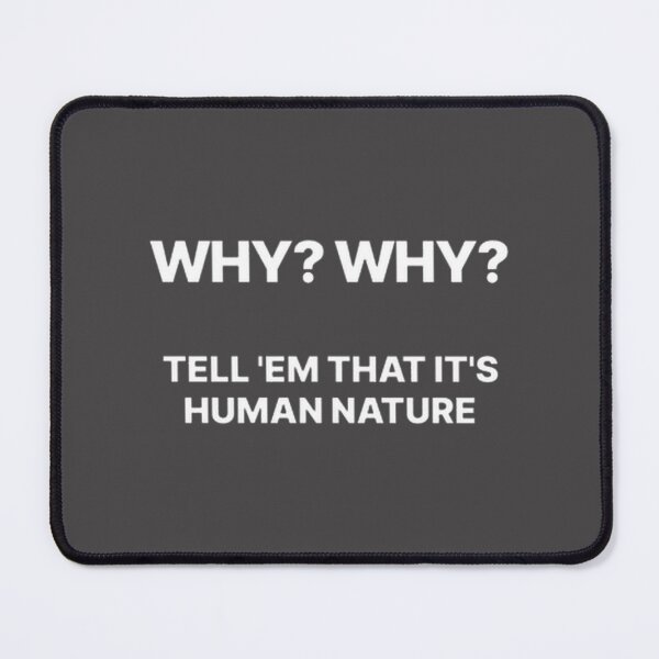 Item preview, Human Nature Quote - Tell Them It'S Human Nature - Funny Sayings | ⭐⭐⭐⭐⭐ designed and sold by Arkade-mx.