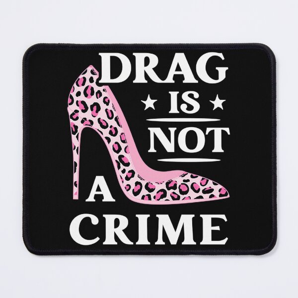 Item preview, Drag Is Not A Crime Funny Lgbtq Gay Pride High Heel Leopard designed and sold by irving-fahey.