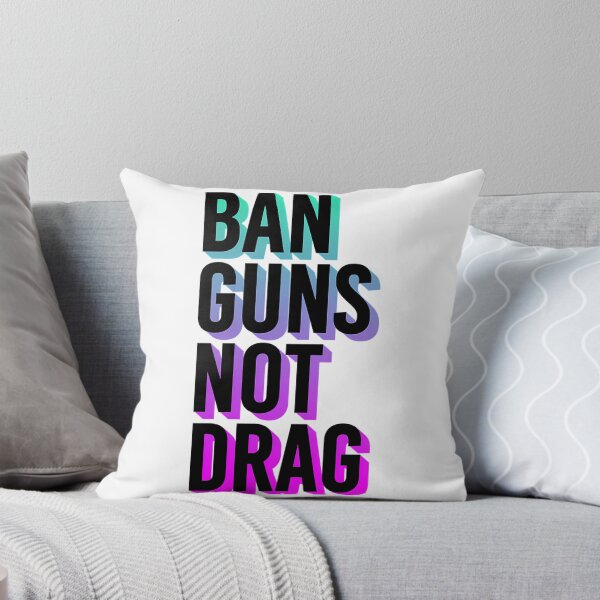 Item preview, Ban Guns Not Drag designed and sold by irving-fahey.