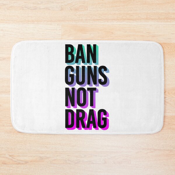 Item preview, Ban Guns Not Drag designed and sold by irving-fahey.