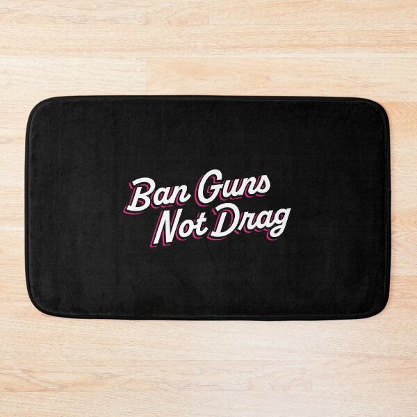 Item preview, Ban Guns Not Drag designed and sold by irving-fahey.