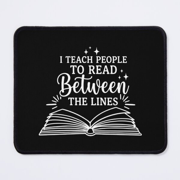 Item preview, I Teach People to Read Between the Lines, English Teacher designed and sold by CloudyPress.