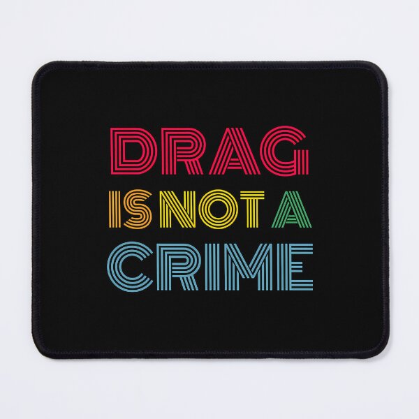 Item preview, Drag Is Not A Crime (5) designed and sold by irving-fahey.