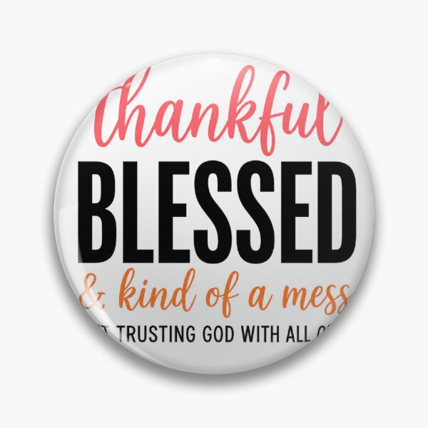 Item preview, thankful Christian quote for blessed and messy life designed and sold by ROUX-ART.
