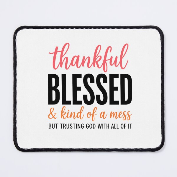 Item preview, thankful Christian quote for blessed and messy life designed and sold by ROUX-ART.