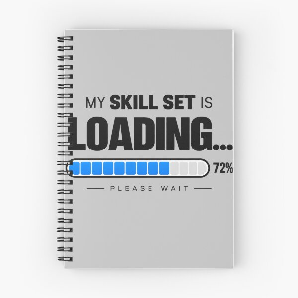 Item preview, My Skill Set Is Loading – Funny Freelancer Design designed and sold by GraphiteRealm.