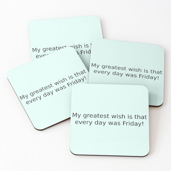 Item preview, My greatest wish is that every day was Friday! designed and sold by English Learning.