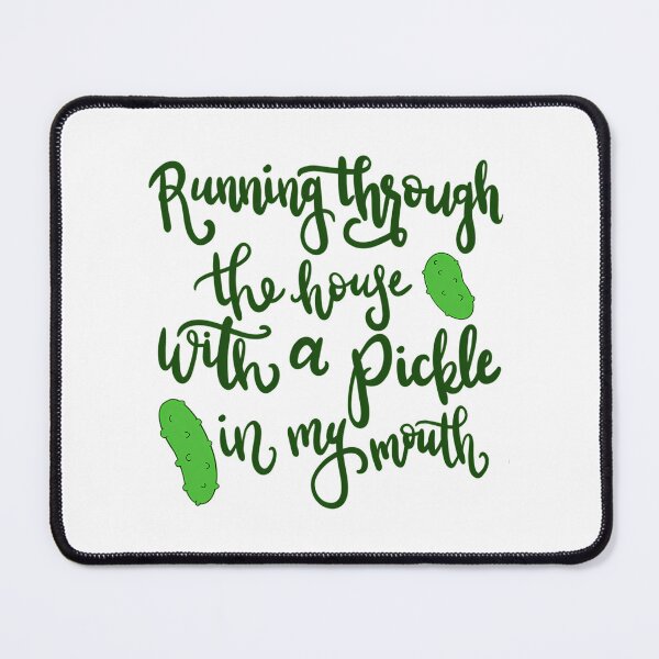 Item preview, Careful With That Pickle designed and sold by davien-digiac.