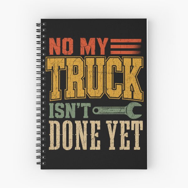 Item preview, No My Truck Isn't Done Yet Funny Mechanic Humor designed and sold by ROUX-ART.