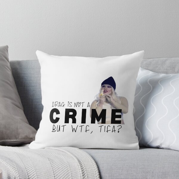 Item preview, Drag Is Not A Crime But Wtf Tifa designed and sold by irving-fahey.