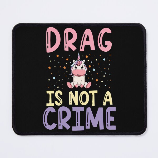 Item preview, Drag Is Not A Crime Funny Equality Funny Unicorn designed and sold by irving-fahey.