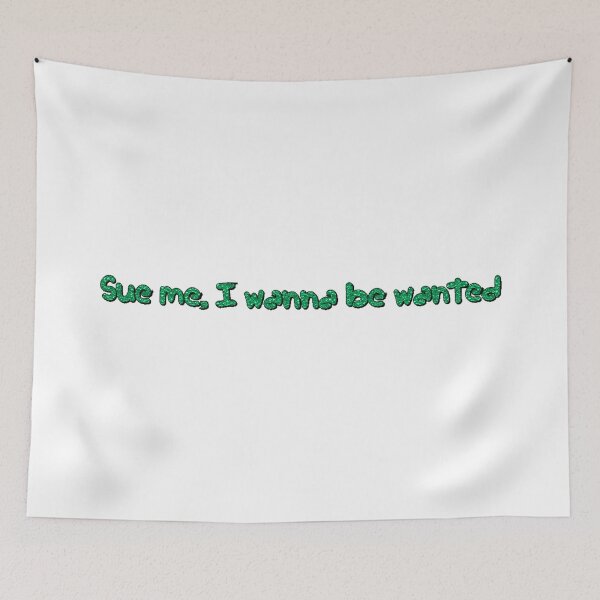 Item preview, Sue me, I wanna be wanted designed and sold by EigengrauART.