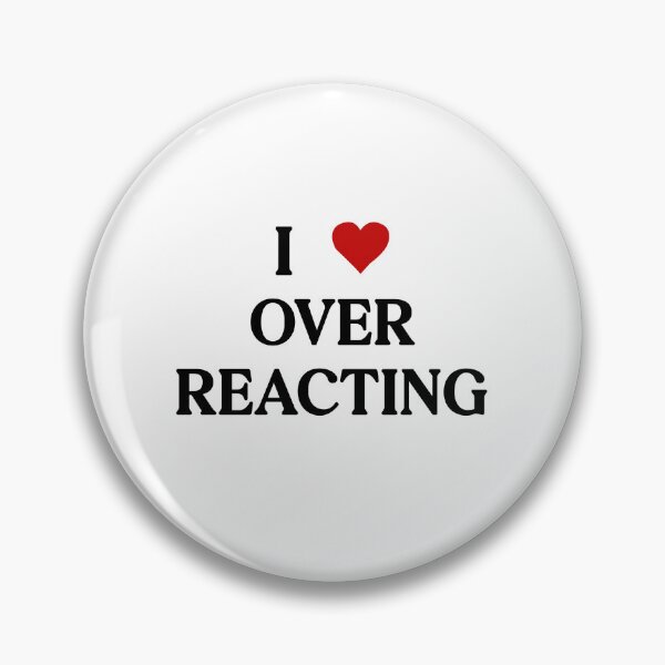 Item preview, I love overreacting designed and sold by estampasfmz.