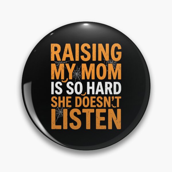 Item preview, Raising My Mom is So Hard She Doesn't Listen Halloween designed and sold by hemagamo.