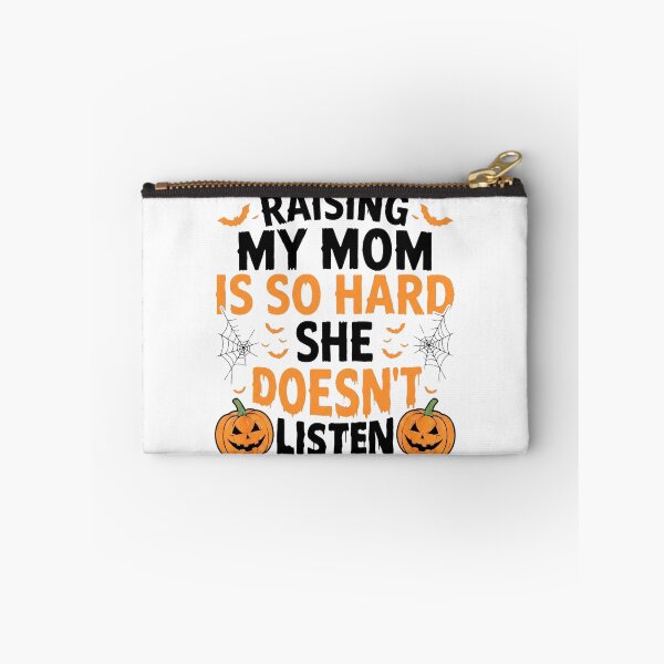 Item preview, Raising My Mom is So Hard She Doesn't Listen Halloween designed and sold by hemagamo.