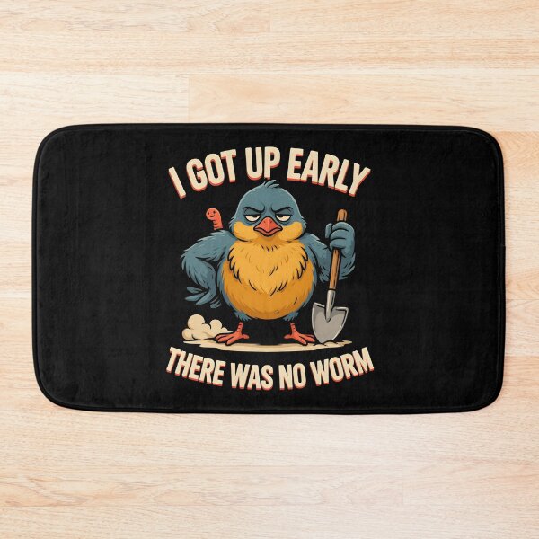 Item preview, I Got Up Early There Was No Worm Grumpy Bird Humor designed and sold by Redgiant87x.
