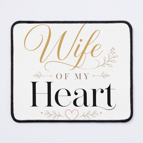 Item preview, Wife Of My Heart Romantic Gift designed and sold by AbsheerDesign.