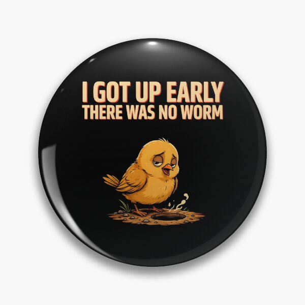 Item preview, I Got Up Early There Was No Worm Funny Morning Humor designed and sold by Redgiant87x.