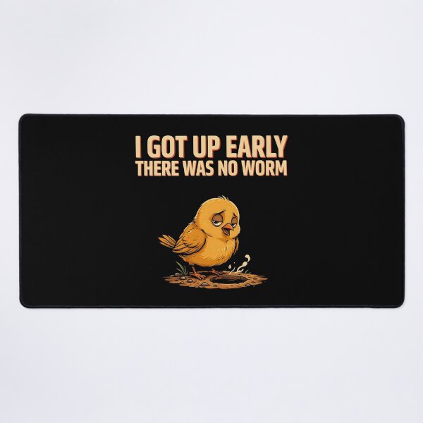 Item preview, I Got Up Early There Was No Worm Funny Morning Humor designed and sold by Redgiant87x.