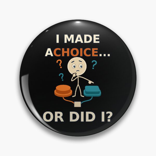 Item preview, I Made A Choice Or Did I Determinism Free Will Philosophy designed and sold by DreamLayerStudio.