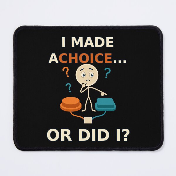 Item preview, I Made A Choice Or Did I Determinism Free Will Philosophy designed and sold by DreamLayerStudio.
